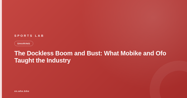 The Dockless Boom and Bust: What Mobike and Ofo Taught the Industry